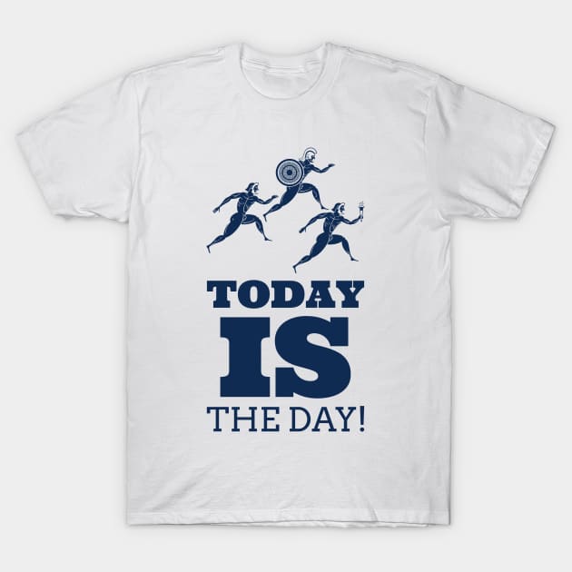 Today is the day! T-Shirt by antteeshop